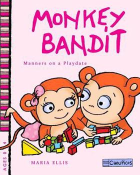 Paperback Monkey Bandit - Manners on a Playdate Book