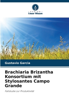 Brachiaria Brizantha Konsortium mit Stylosantes Campo Grande (German Edition)