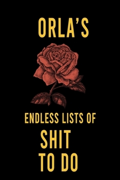 Paperback Orla's Endless Lists of Shit to do: Lined Writing Notebook Journal with Personalized Name Quote, 120 Pages, (6x9), Simple Freen Flower With Black Text Book