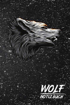 Wolf Notizbuch: Tagebuch, Notizheft und Journal | Für Freizeit, Schule und Hobby | Wolf Kopf (German Edition)