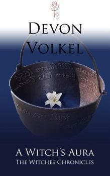 Paperback A Witch's Aura (The Witches Chronicles) Book