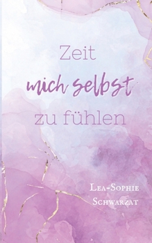Paperback Zeit mich selbst zu fühlen [German] Book