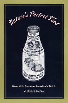 Paperback Nature's Perfect Food: How Milk Became America's Drink Book