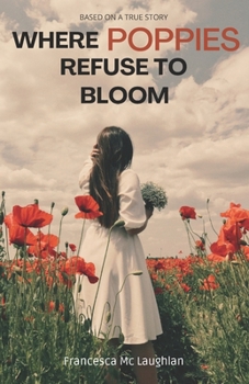 Paperback Where Poppies Refuse to Bloom Book