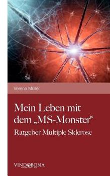 Paperback Mein Leben mit dem MS-Monster: Ratgeber Multiple Sklerose [German] Book