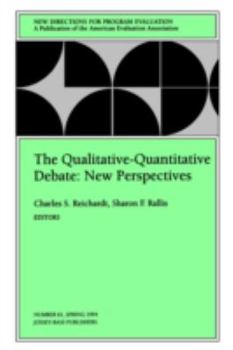The Qualitative-Quantitative Debate: New Directions for Program Evaluation #61 (J-B PE Single Issue (Program) Evaluation)