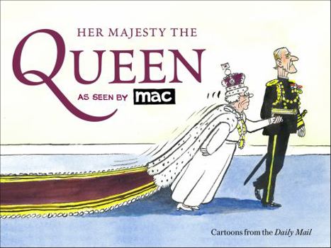 Paperback Her Majesty the Queen, as Seen by Mac Book