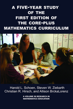 Hardcover A 5-Year Study of the First Edition of the Core-Plus Mathematics Curriculum Book