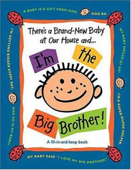 Paperback There's a Brand-New Baby at Our House And...I'm the Big Brother! Book