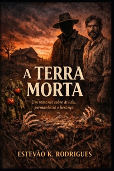 Paperback A terra morta: Historia de Herança e Permanencia [Portuguese] Book