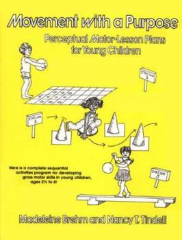 Paperback Movement with a Purpose: Perceptual Motor-Lesson Plans for Young Children Book