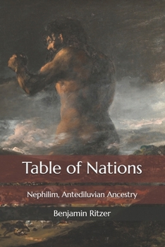 Paperback Table of Nations: Nephilim, Antediluvian Ancestry Book