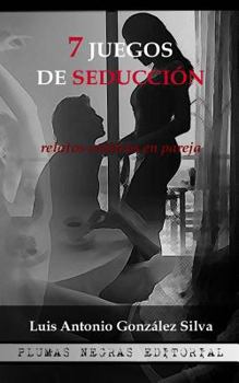 Paperback 7 Juegos de seducción: Relatos eróticos en pareja [Spanish] Book