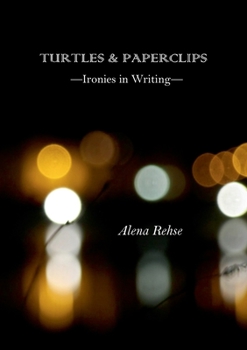 Paperback Turtles & Paperclips (Extended Edition): Ironies in Writing Book