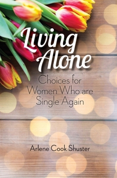 Paperback Living Alone: Choices for Women Who are Single Again Book