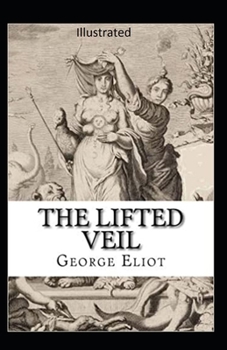 Paperback The Lifted Veil Illustrated Book