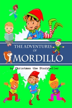 The Adventures of Mordillo: The totally new adventures of Mordillo will give moments of carefree reading to both the "elves" and the "fairies", bu