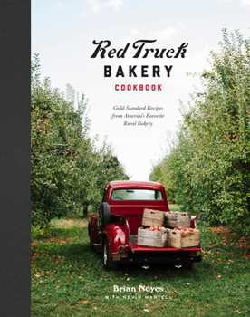 Hardcover Red Truck Bakery Cookbook: Gold-Standard Recipes from America's Favorite Rural Bakery Book