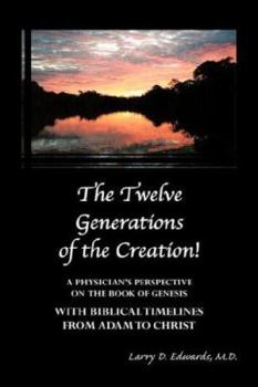 Paperback The Twelve Generations of the Creation! Book