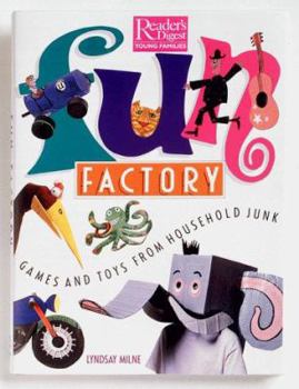 Hardcover Fun Factory: Games and Toys from Household Junk Book