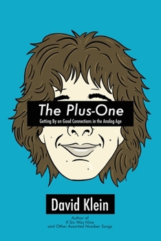 Paperback The Plus-One: Getting By on Good Connections in the Analog Age Book