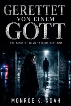 Gerettet Von Einem Gott (German Edition)