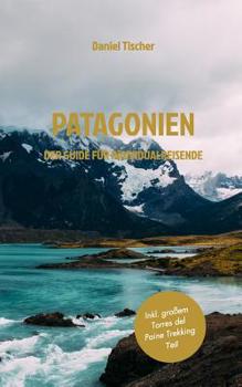 Paperback Patagonien: Der Guide für Individualreisende [German] Book