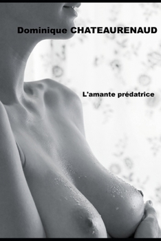 Paperback L'amante prédatrice [French] Book