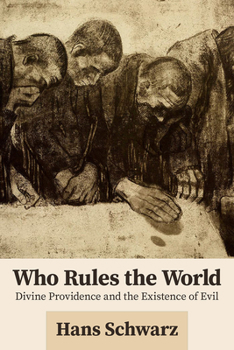 Paperback Who Rules the World: Divine Providence and the Existence of Evil Book