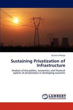 Paperback Sustaining Privatization of Infrastructure Book