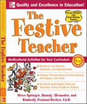 Paperback The Festive Teacher: Multicultural Activities for Your Curriculum Book