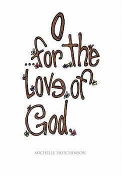 Hardcover O for the love of God Book