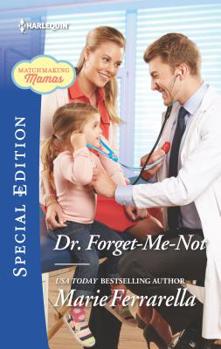Dr. Forget-Me-Not - Book #16 of the Matchmaking Mamas