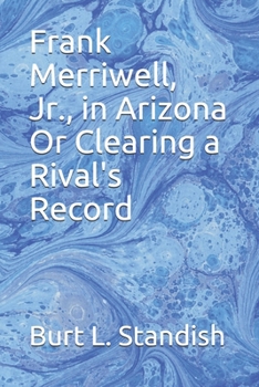 Frank Merriwell, Jr., in Arizona; Or, Clearing a Rival's Record: in large print - Book #217 of the Frank Merriwell