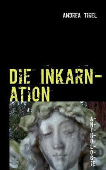 Paperback Die Inkarnation: Seltsame Geschichte [German] Book