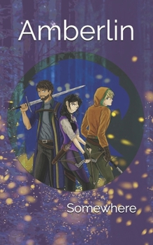 Paperback Amberlin: Somewhere Book