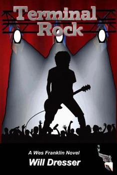 Terminal Rock - Book #3 of the Wes Franklin