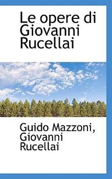Le Opere Di Giovanni Rucellai