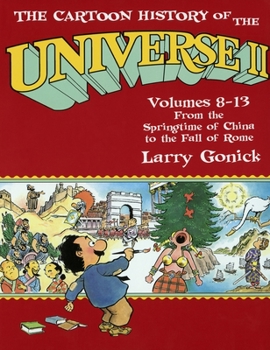 Paperback The Cartoon History of the Universe II: Volumes 8-13: From the Springtime of China to the Fall of Rome Book