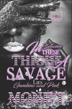 Paperback In Between These Thighs A Savage Lies Book