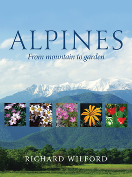 Hardcover Alpines, from Mountain to Garden Book