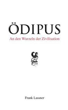 Paperback Ödipus: An den Wurzeln der Zivilisation [German] Book