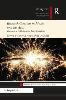 Paperback Research-Creation in Music and the Arts: Towards a Collaborative Interdiscipline Book