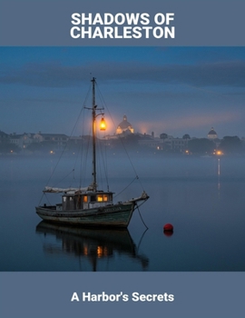 Paperback Shadows Of Charleston: A Harbor'S Secrets Book