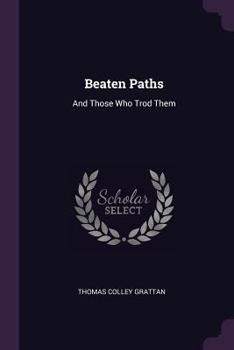 Paperback Beaten Paths: And Those Who Trod Them Book
