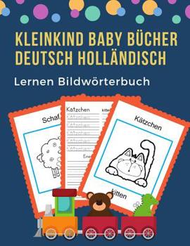 Paperback Kleinkind Baby Bücher Deutsch Holländisch Lernen Bildwörterbuch: 100 grundlegende Tierwörter-Kartenspiele in zweisprachigen Bildwörterbüchern. Leicht [German] Book