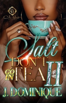 Paperback Salt Don't Go In Tea 2: An African American Romance: The Finale Book