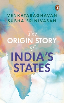 Paperback The Origin Story of India's States Book
