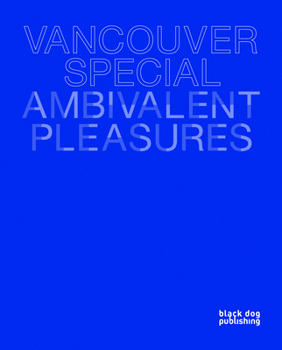 Paperback Vancouver Special: Ambivalent Pleasures Book