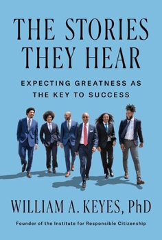 Hardcover The Stories They Hear: Expecting Greatness as the Key to Success Book